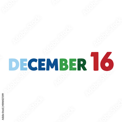 Vibrant graphic display of 'December 16' in multicolored block letters on a crisp white background, ideal for marking specific dates, events, and