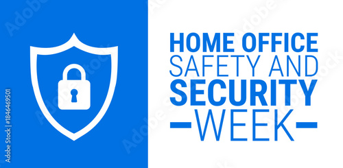 Home Office Safety and Security Week background, banner, card or poster design template is observed every year during January, to raise awareness about the mission. Vector illustration.