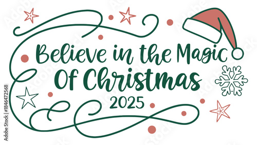 Believe in the magic of Christmas 2025