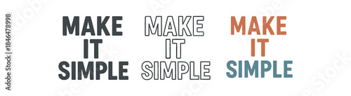 lettering three text only designs with phrase make it simple