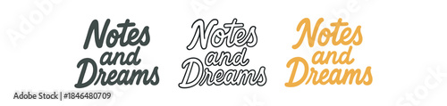 lettering three text only designs with phrase notes and dreams
