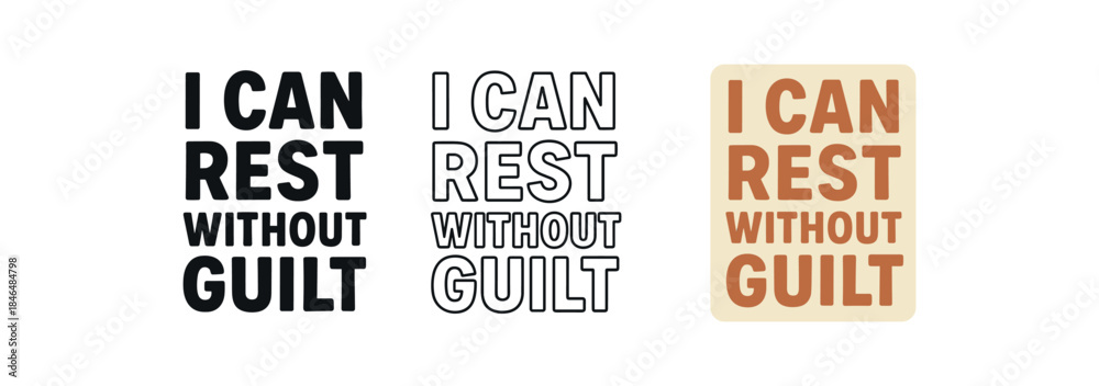 Fototapeta premium lettering three text only designs with phrase I can rest without guilt