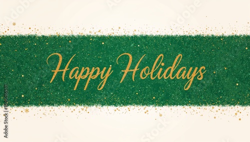 Displaying green glitter banner on cream canvas, featuring gold Happy Holidays script and confetti