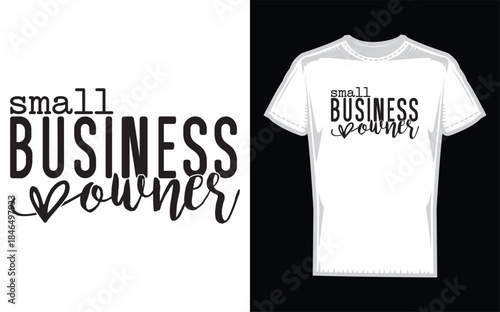 T shirt with small business owner text on white tee