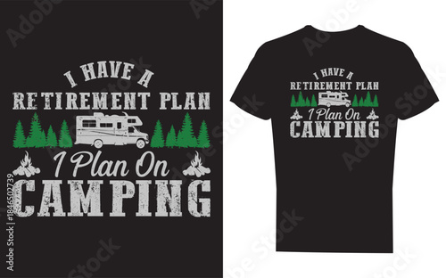 Black tshirt with camping retirement plan design on