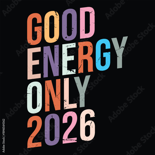 Good Energy ONLY 2026