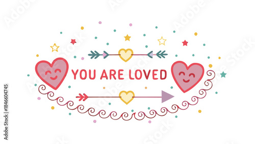 Two smiling hearts with playful swirls and colorful stars and dots conveying love and affection with the phrase you are loved