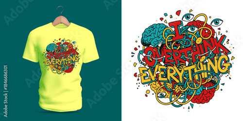 Vector T-shirt illustration with the phrase “I OVERTHINK EVERYTHING,” designed using swirling abstract elements, colorful brain motifs, and playful graffiti shapes expressing chaos, humor