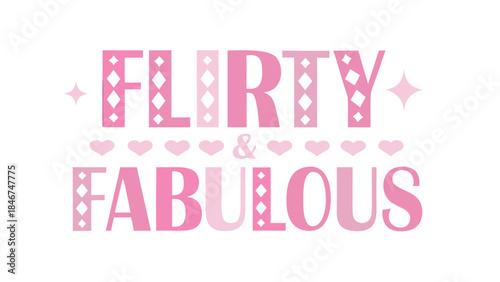 Vibrant pink and purple gradient text graphic with flirty fabulous words and hearts