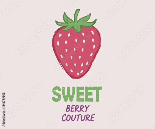 Fresh strawberry fruit print. Berry garden art. You are so berry sweet. Feeling berry mood. Sweet and juicy strawberry t shirt artwork. Sweet berry fruit club print design. Eat more strawberry.