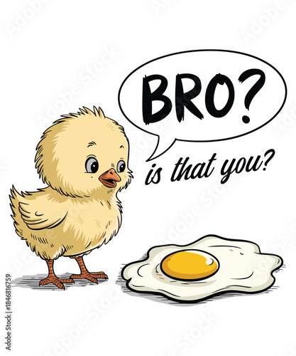 Funny Chick and Egg EPS, Dark Humor Sublimation Design, Bro Is That You Meme Shirt PNG.