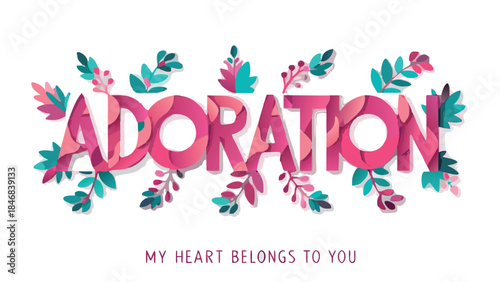 Adoration layered paper cut letters spelling with floral elements on white background