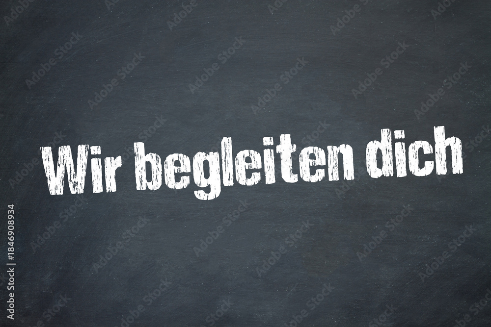 Obraz premium Wir begleiten dich 