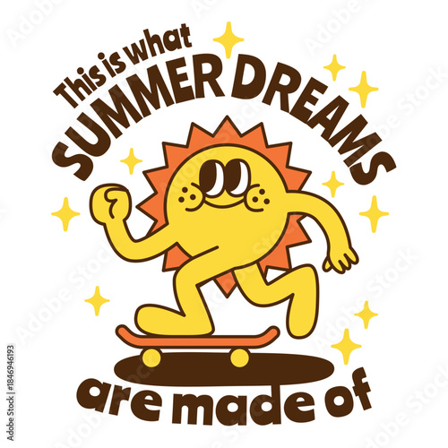 A summer holiday cartoon character with funny quote : "This is what summer dreams are made of."