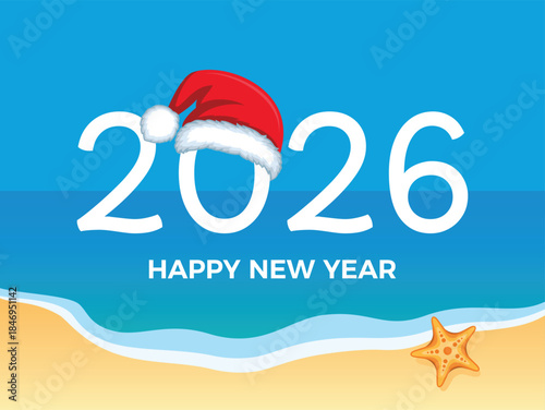 2026 Happy New Year greeting card with Santa hat on the beach vector illustration. 2026 Happy New Year tropical greeting card. Template for background, banner, card, poster