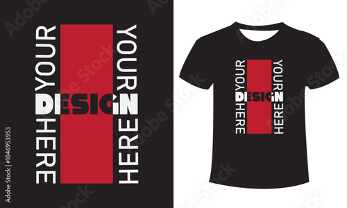 Your design here typography T-shirt design 
