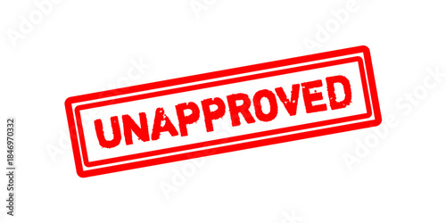 Unapproved Red Grunge Rubber Stamp Isolated on Transparent Background – Rejected Status Warning Label Illustration