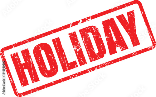 A clear red rectangular grunge rubber stamp features the prominent word HOLIDAY on a crisp white background