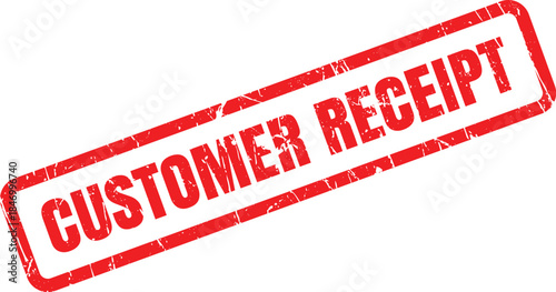 A textured red stamp displays the words CUSTOMER RECEIPT on a clean white surface