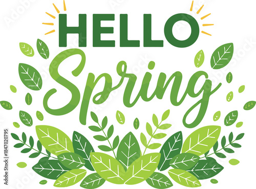 Hello spring elegant typography with fresh green leaves welcoming the renewal of nature