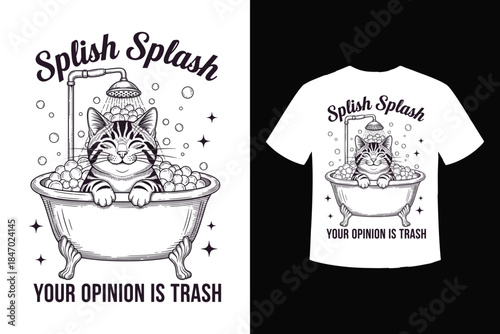 Happy cat taking a bath in a clawfoot tub with a sassy opinion slogan