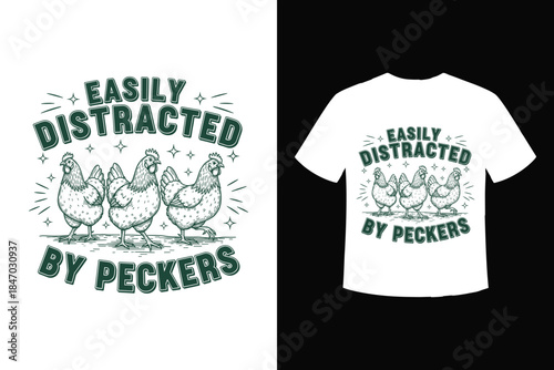 Vintage easily distracted by peckers illustration design