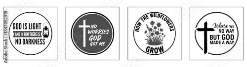 Inspirational Circle Designs: A series of four inspirational circle designs featuring quotes such as God is light, in him there is no darkness, No weapon formed against me.