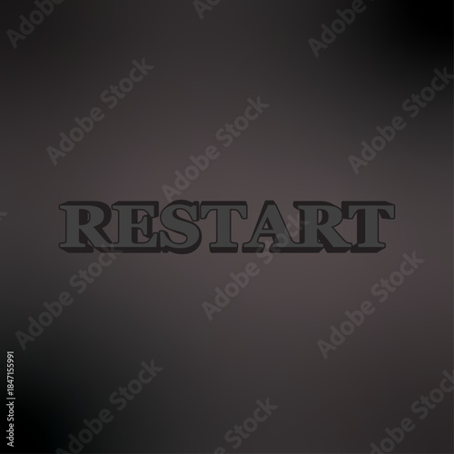 Dark moody background featuring the word restart in bold three dimensional typography suggesting a fresh beginning or system reboot concept