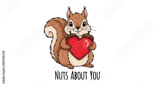 Adorable squirrel holding large red heart acorn with "Nuts About You" text for Valentine's Day.