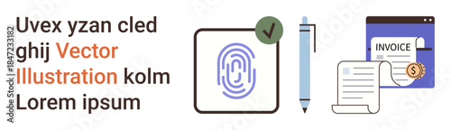 Digital security, identity verification, online payments, business transactions, document management, authentication. Digital fingerprint, verified checkmark invoice and pen illustration. Digital