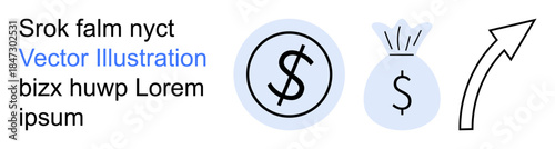 Financial strategy, business growth, investment planning, economic progress, monetary success, financial symbolism. Dollar sign, money bag and upward arrow. Financial strategy and business growth
