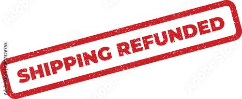 A rectangular distressed digital mark featuring the bold uppercase text SHIPPING REFUNDED for returned item status and accounting