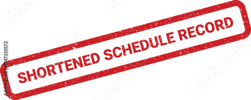 A striking red rectangular rubber stamp presents the text SHORTENED SCHEDULE RECORD incorporating a worn, speckled finish