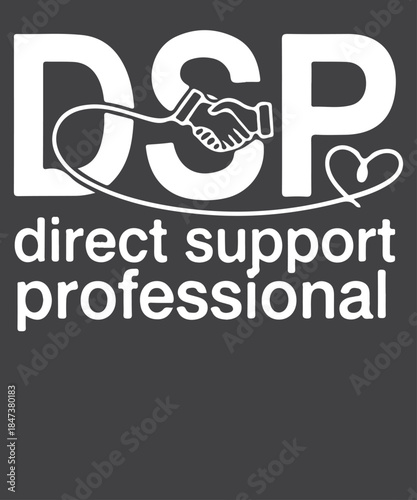 DSP direct support professional T-Shirt design vector, Profession Gift, DSP, direct support professional, funny job quote, multitasking ninja, caregiver, essential worker, job humor, profession shirt,