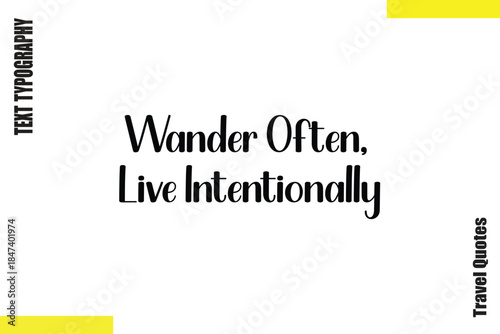 Wander Often, Live Intentionally Typography Travel Quotes Text saying