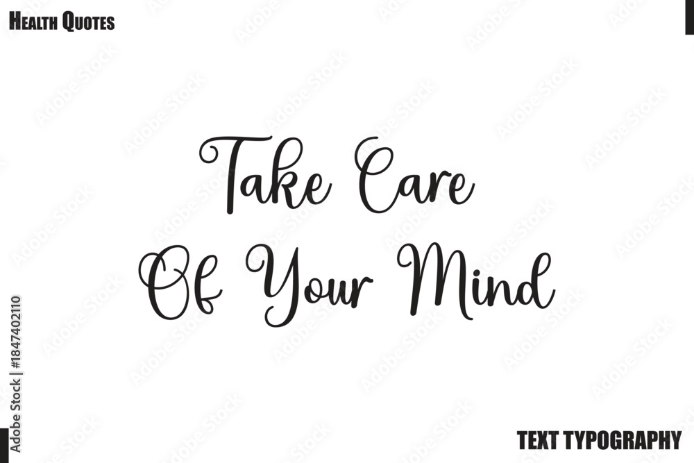 Fototapeta premium Take Care Of Your Mind Inspirational Health Typography Quote Vector