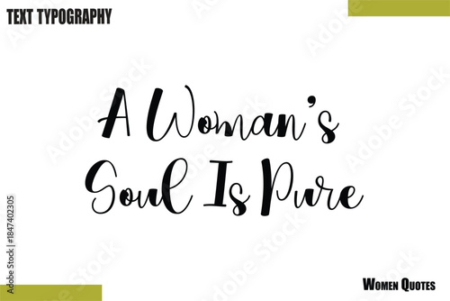 A Woman’s Soul Is Pure   Typography Modern Feminist saying