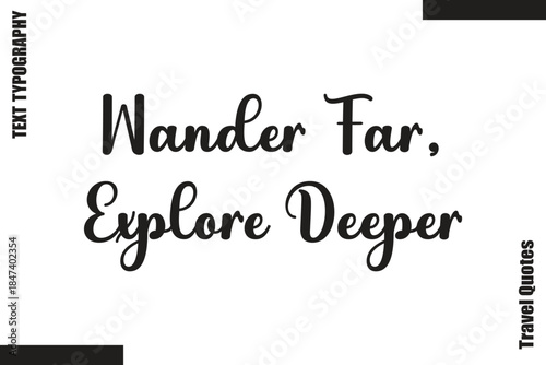 Wander Far, Explore Deeper  Travel Quote Modern Text Typography