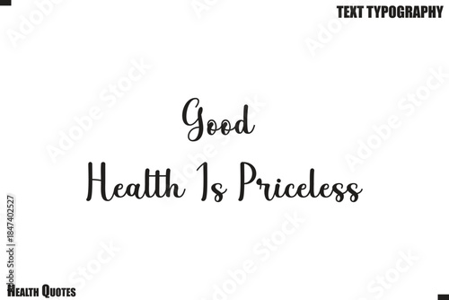 Good Health Is Priceless Self Care Health Typography Quote Vector