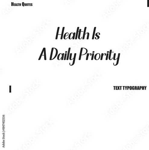 Health Is A Daily Priority Positive Health Motivation Typography Quote Vector