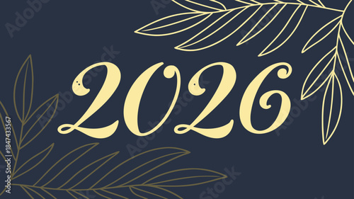 Elegant 2026 new year design with gold botanical accents, perfect for invitations, posters, and marketing materials with a touch of sophistication