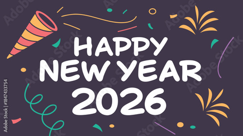 Festive Happy New Year 2026 Celebration with Party Horn and Confetti, Welcoming New Beginnings and Joyful Holiday Season