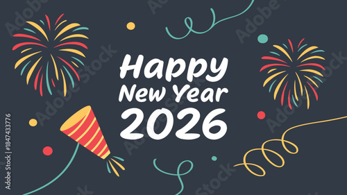 Happy New Year 2026 celebration with fireworks and confetti, festive and fun new year wishes, original scalable vector graphic for new year
