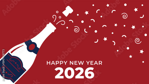 Happy New Year 2026 celebration greeting card with champagne bottle popping cork and white confetti on red background vector.