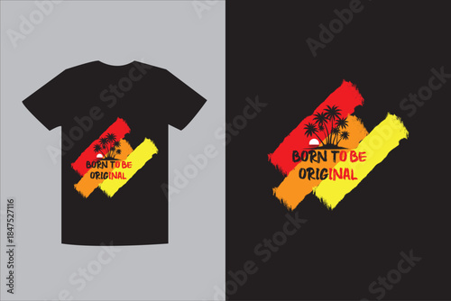 Born to be original tshirt design with sunset palm trees graphic