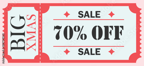 Big Xmas 70% Off Christmas Sale Discount Coupon Ticket