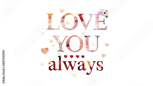 A sweet watercolor valentine greeting with love you always message