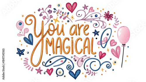 Whimsical valentine's day card with magical text and colorful hearts stars flowers