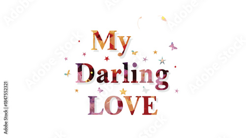 Whimsical watercolor greeting reading my darling love with colorful stars