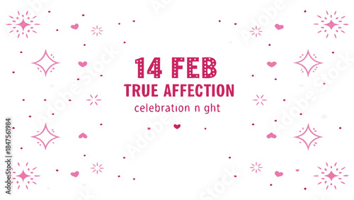 A minimalist valentine's day card with a white background and pink hearts and stars on 14 feb true affection